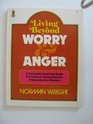 Living Beyond Worry  Anger