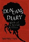 Duncan's Diary Birth of a Serial Killer