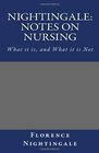 Nightingale Notes on Nursing What it is and What it is Not