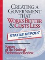 Creating a Government That Works Better  Cost Less Status Report