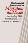 Psychoanalytic Perspectives on Migration and Exile