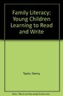 Family Literacy Young Children Learning to Read and Write