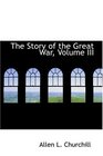 The Story of the Great War Volume III