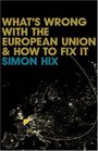 What's Wrong with the Europe Union and How to Fix It