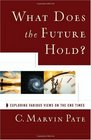 What Does the Future Hold Exploring Various Views on the End Times