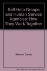 SelfHelp Groups and Human Service Agencies How They Work Together