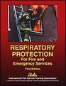 Respiratory Protection for Fire and Emergency Services