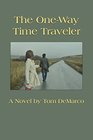 The OneWay Time Traveler