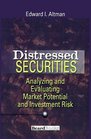 Distressed Securities Analyzing and Evaluating Market Potential and Investment Risk