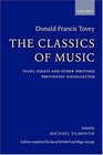 The Classics of Music Talks Essays and Other Writings Previously Uncollected