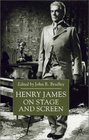Henry James On Stage and Screen