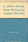 In Other Words New Writing by Indian Women
