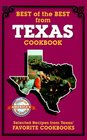 Best of the Best from Texas: Selected Recipes from Texas\' Favorite Cookbooks
