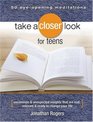 Take a Closer Look for Teens Uncommon  Unexpected Insights That Are Real Relevant  Ready to Change Your Life