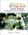 Elementary and Middle School Social Studies An Interdisciplinary Approach