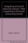 Budgeting and profit planning manual 1984 supplement