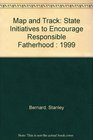 Map and Track State Initiatives to Encourage Responsible Fatherhood  1999