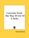 Lonesome Road The Way Of Life Of A Hobo