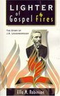 Lighter of Gospel Fires The Story of John N Loughborough