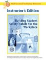 Building Student Safety Habits for the Workplace Instructor Version