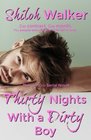 Thirty Nights With A Dirty Boy  The Complete Serial Novel