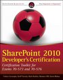 SharePoint 2010 Developer's Certification Certification Toolkit for Exams 70573 and 70576