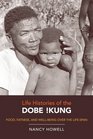 Life Histories of the Dobe Kung Food Fatness and Wellbeing over the Lifespan