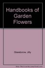 A Handbook of Garden Flowers