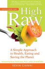 High Raw A Simple Approach to Health Eating and Saving the Planet