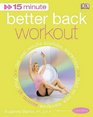 15minute Fitness Better Back Workout Get Real Results Anytime Anywhere Four 15minute Workouts