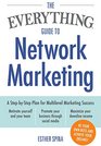 The Everything Guide To Network Marketing A StepbyStep Plan for Multilevel Marketing Success