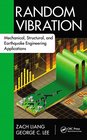 Random Vibration Mechanical Structural and Earthquake Engineering Applications