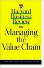 Harvard Business Review on Managing the Value Chain