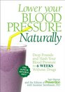 Lower Your Blood Pressure Naturally Drop Pounds and Slash Your Blood Pressure in 6 Weeks Without Drugs