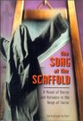 The Song at the Scaffold A Novel of Horror and Holiness in the Reign of Terror