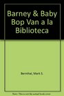 Barney  Baby Bop Van a la Biblioteca