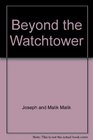 Beyond the Watchtower