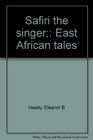 Safiri the singer East African tales