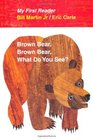 Brown Bear Brown Bear What Do You See My First Reader