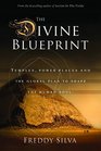The Divine Blueprint Temples Power Places and the Global Plan to Shape the Human Soul