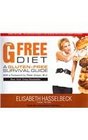 The G Free Diet A GlutenFree Survival Guide