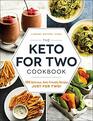 The Keto for Two Cookbook 100 Delicious KetoFriendly Recipes Just for Two