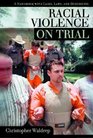 Racial Violence on Trial A Handbook with Cases Laws and Documents