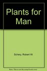Plants for Man
