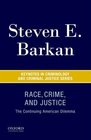 Race Crime and Justice The Continuing American Dilemma