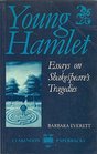 Young Hamlet Essays on Shakespeare's Tragedies