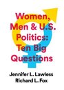 Women Men  US Politics 10 Big Questions