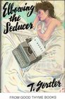 Elbowing the seducer A novel