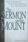 The Sermon on the Mount The Church's First Statement of the Gospel