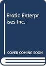 Erotic Enterprises Inc
